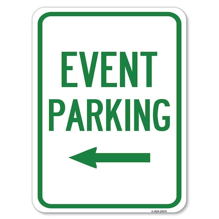 Signmission Event Parking With Left Arrow Heavy-Gauge Aluminum Rust Proof Parking Sign, 18" x 24", A-1824-24079 A-1824-24079
